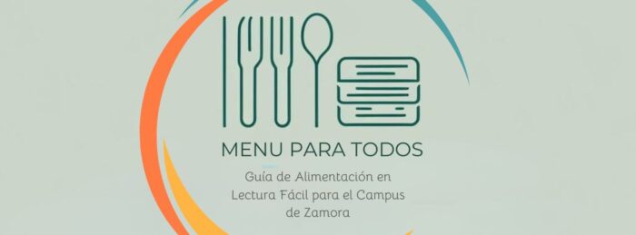 Menú para todos - Guía de Alimentación en Lectura Fácil para el Campus de Zamora
