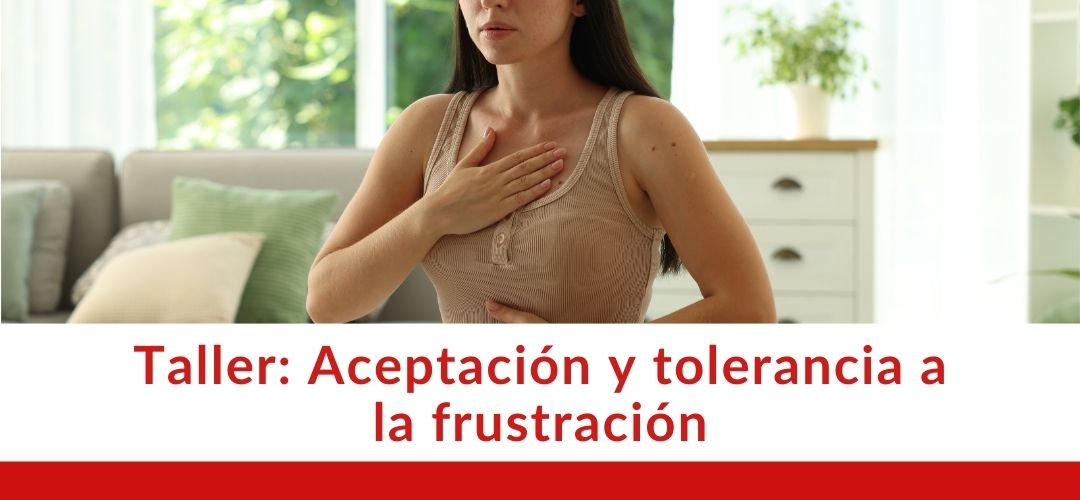 aceptación y tolerancia a la frustración