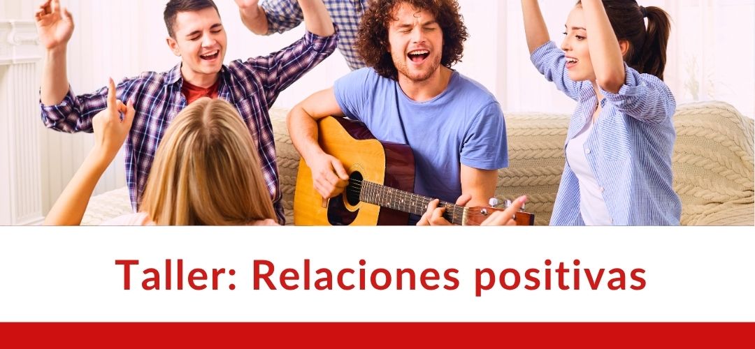 Taller relaciones positivas